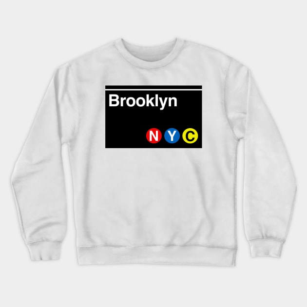 Brooklyn Subway Sign Crewneck Sweatshirt by PopCultureShirts